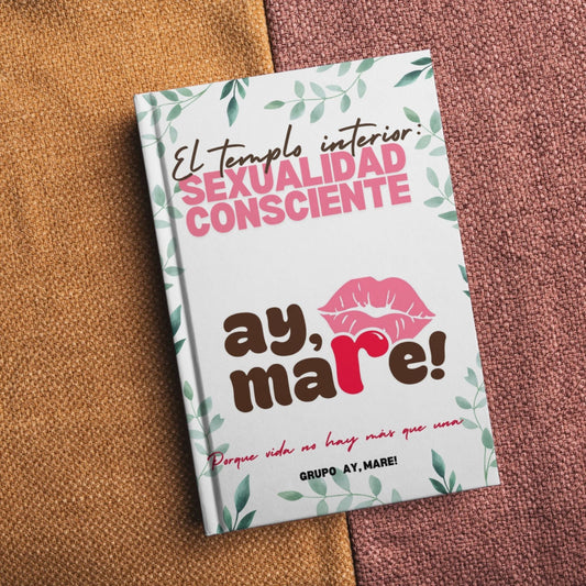 Libro El Templo Interior: Sexualidad Consciente - Grupo Ay, mare!